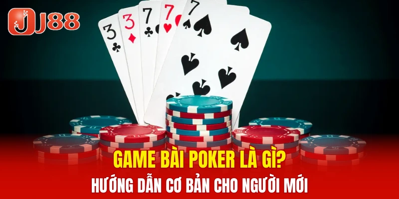 Kinh Nghiệm Chơi Game Bài Poker Giúp Tăng Tỷ Lệ Thắng 6 Game Bài Poker