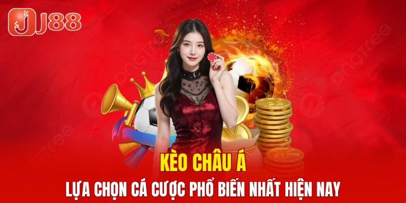 Kèo Châu Á – Lựa Chọn Cá Cược Phổ Biến Nhất Hiện Nay 10 Kèo Châu Á