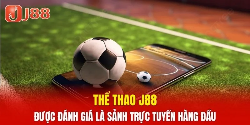 Thể Thao JJ88 4 Thể thao JJ88 là sảnh trực tuyến hàng đầu