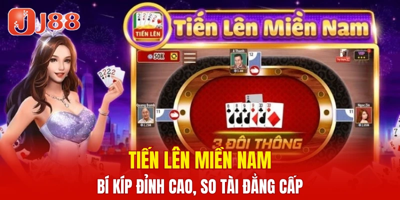 Tiến Lên Miền Nam: Game Bài Dành Cho Mọi Đối Tượng 4 Tiến Lên Miền Nam