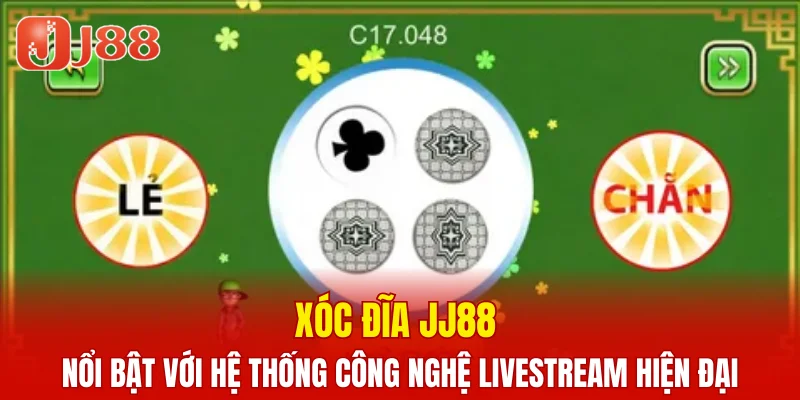Casino JJ88 6 Xóc Đĩa JJ88 nổi bật với hệ thống công nghệ livestream hiện đại