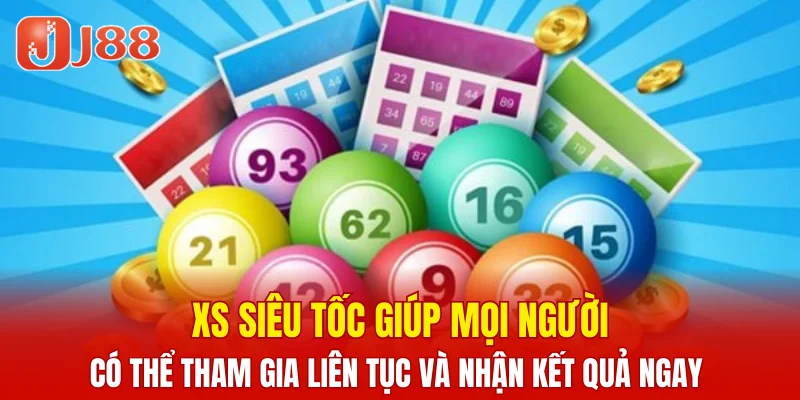Xổ Số JJ88 5 XS siêu tốc giúp mọi người có thể tham gia liên tục và nhận kết quả ngay